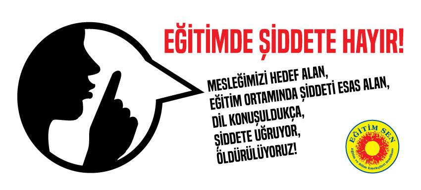 Eğitim Sen, ‘Eğitimde Şiddete Hayır’ kampanyası başlattı. Sendikadan yapılan açıklamada,