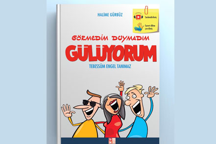 “Tebessüm Engel Tanımaz“ sloganıyla yola çıkan yazarı Halime Gürbüz, ilk