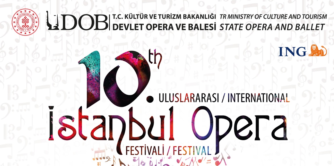 10. Uluslararası İstanbul Opera Festivali Başladı Bu yıl 10.’su düzenlenen Uluslararası İstanbul Opera Festivali Zorlu PSM’de