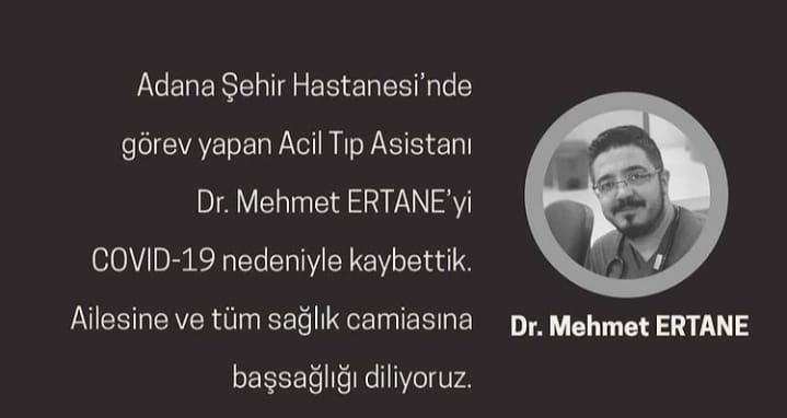 Acil Tıp Asistanı COVID-19’a Yenik Düştü Adana Şehir Hastanesinde görev yapan Acil Tıp Asistanı Dr. Mehmet