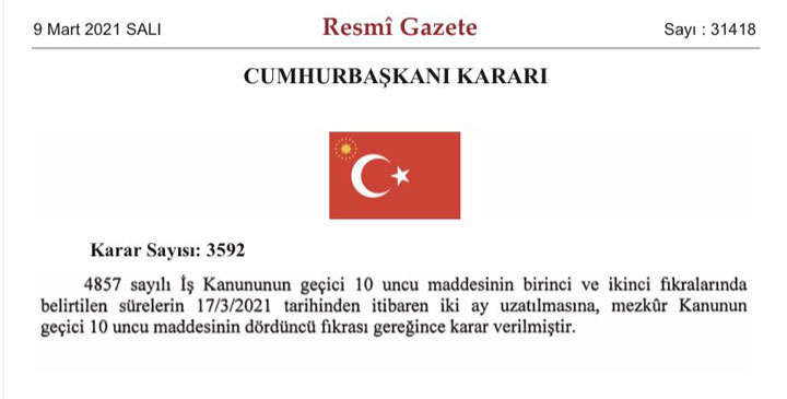 Covid-19 salgını sebebiyle yasaklanan işten çıkarma 2 ay süreyle uzatıldı.