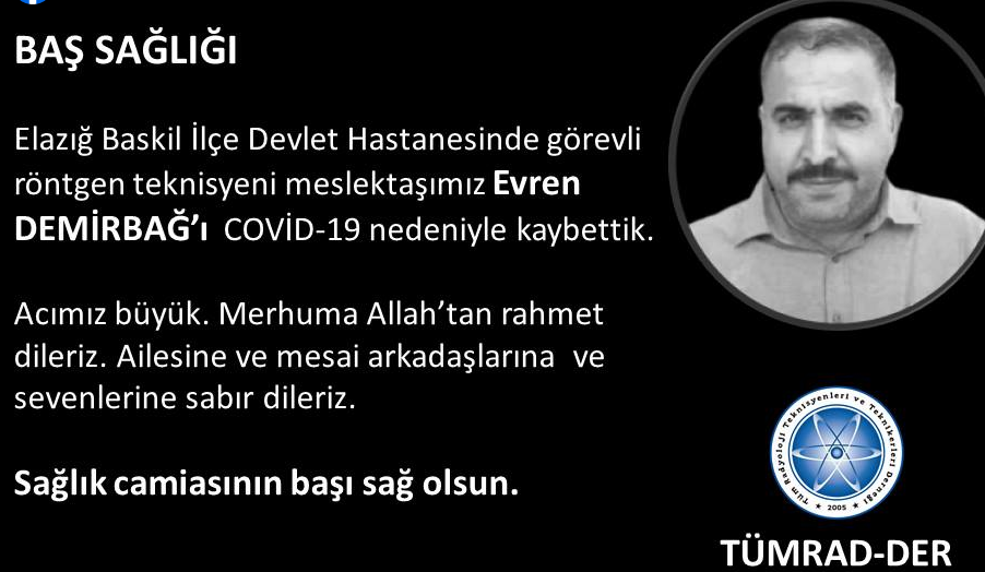 Bir Sağlıkçı Daha COVİD-19’a Yenik Düştü ! Tüm Radyoloji Teknisyenleri ve Teknikerleri Derneği (TÜMRAD-DER) Başkanı Heybet Aslanoğlu,