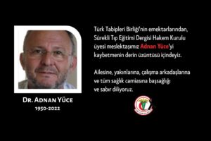 Türk Tabipleri Birliği’nde (TTB) uzun yıllar emek veren, TTB’nin süreli