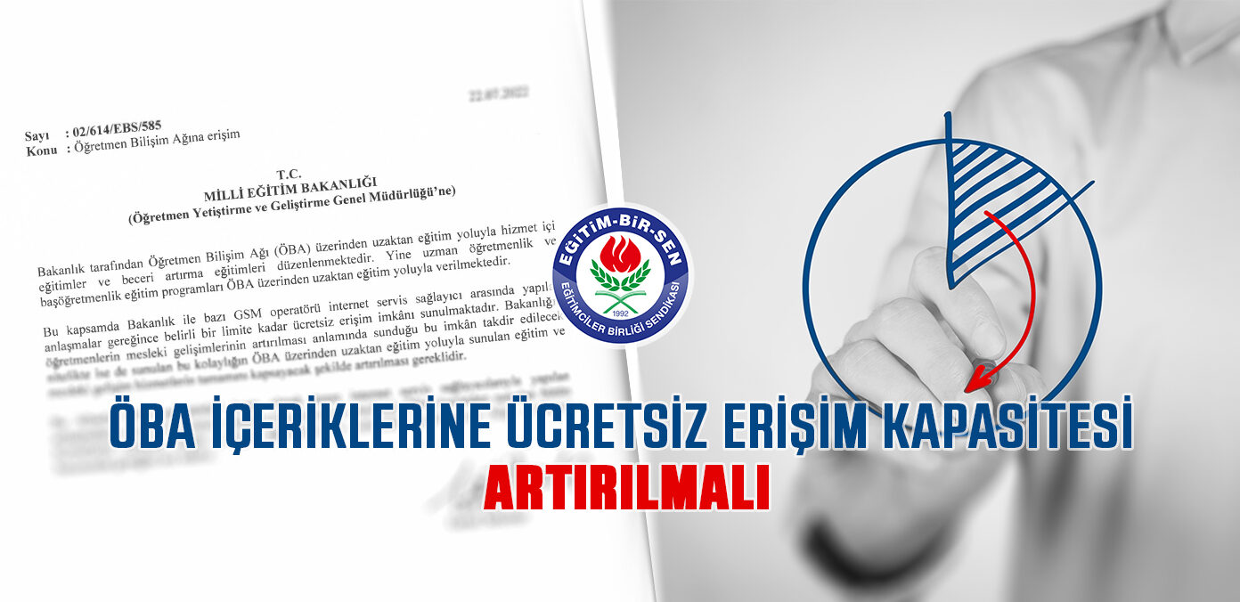 ÖBA (Öğretmen Bilişim Ağı) içeriklerine ücretsiz erişim kapasitesi artırılmalı Eğitim-Bir-Sen