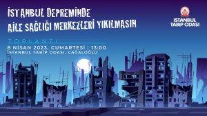 İstanbul Tabip Odası, beklenen İstanbul depreminde Aile Sağlığı Merkezlerinin ayakta